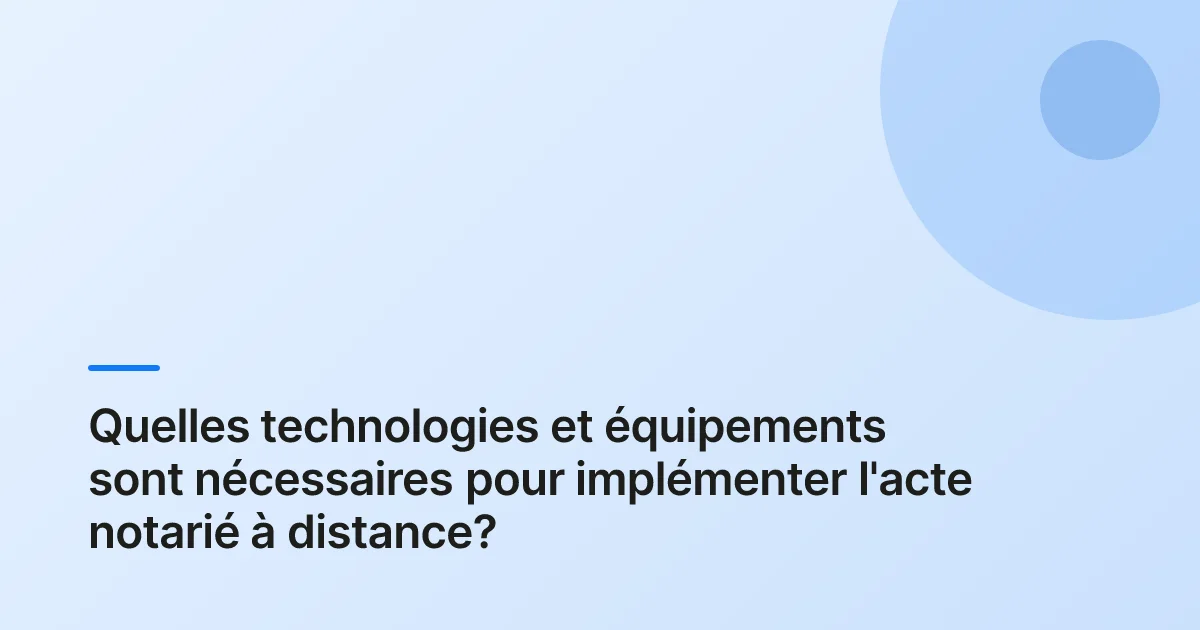 acte notarié à distance summary