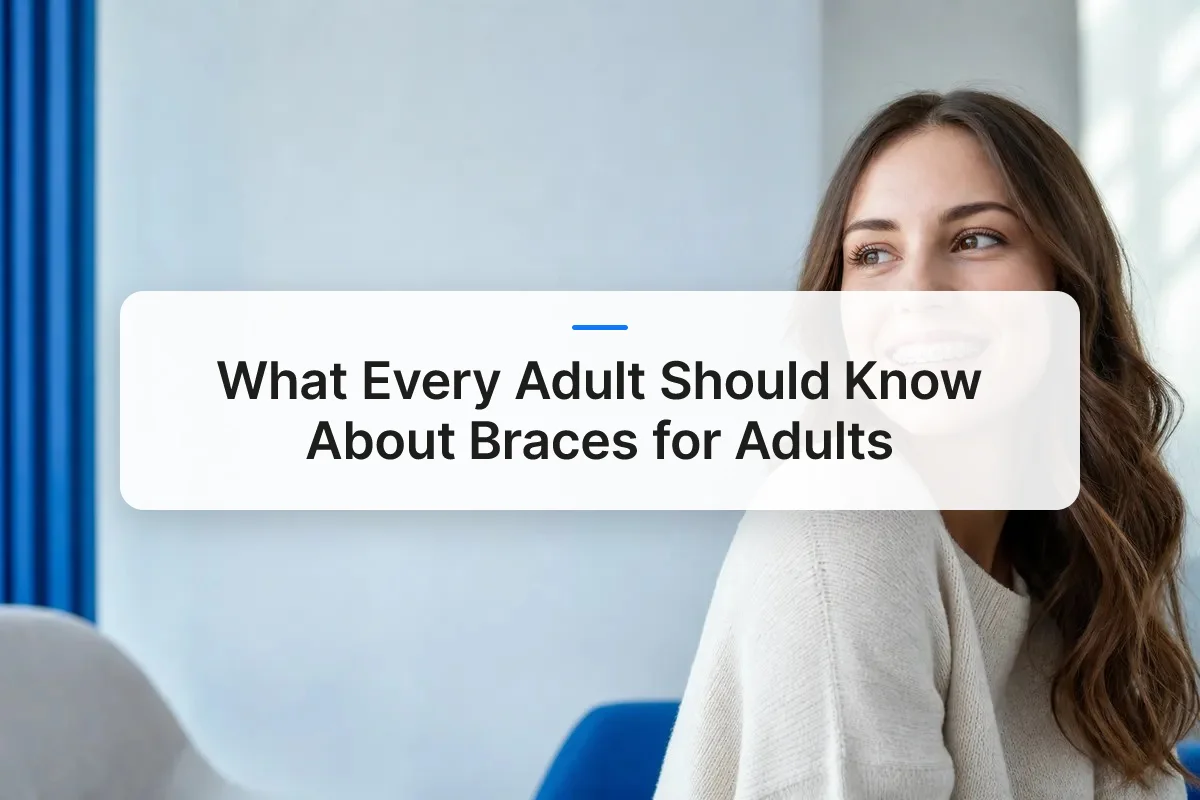 braces for adults overview