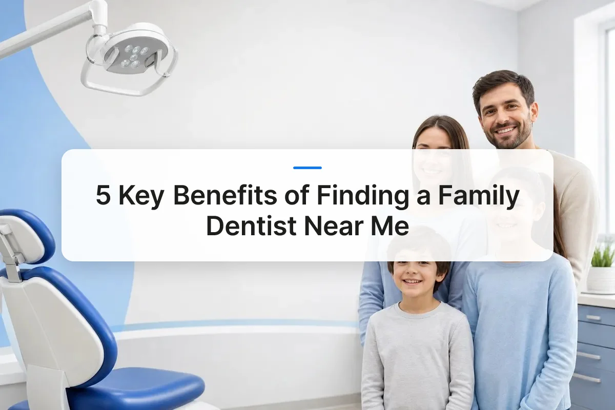 family dentist near me overview