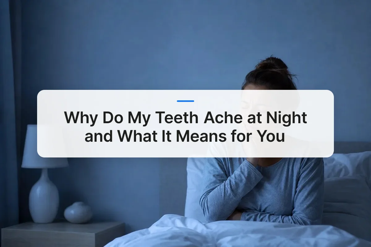 why do my teeth ache overview