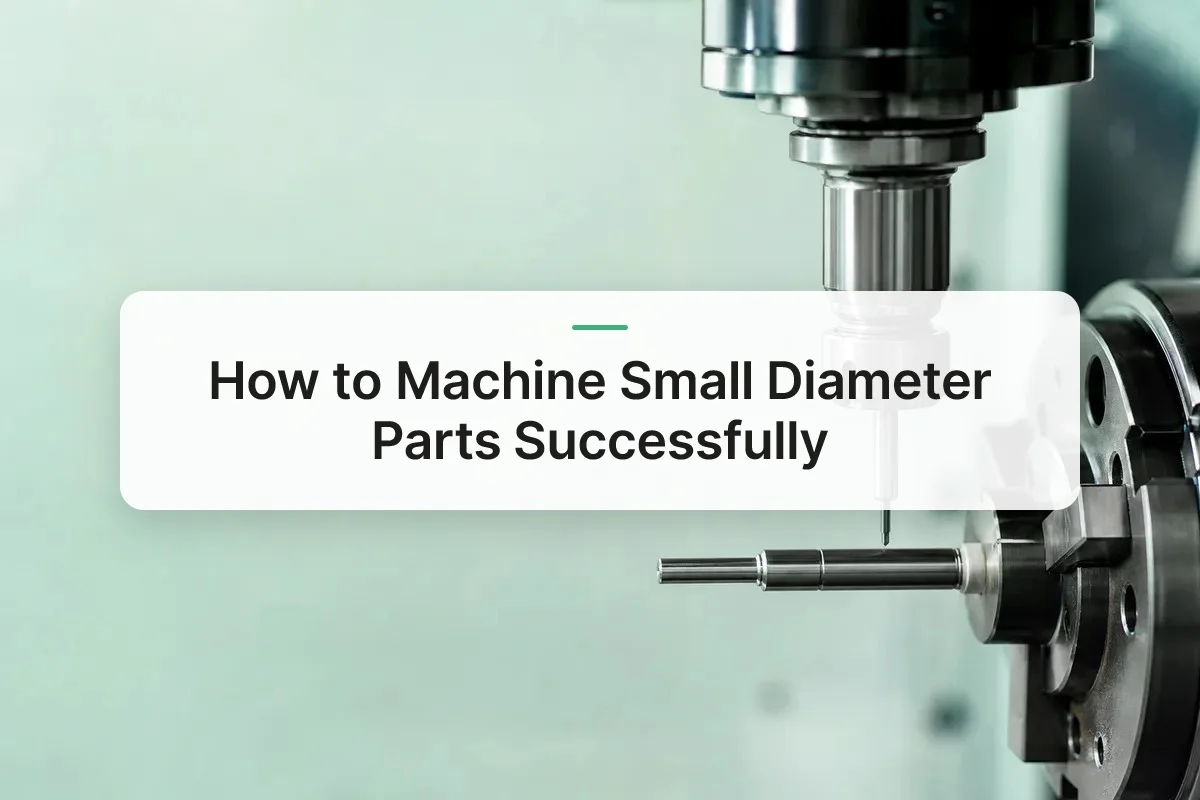 how to machine small diameter parts overview