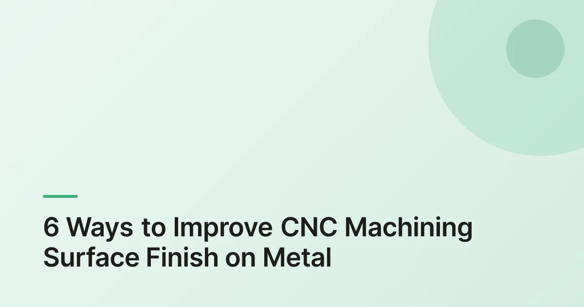 CNC machining surface finish overview