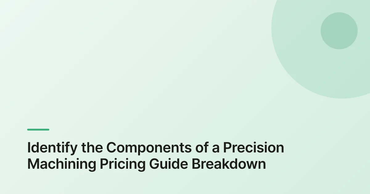 precision machining pricing guide example