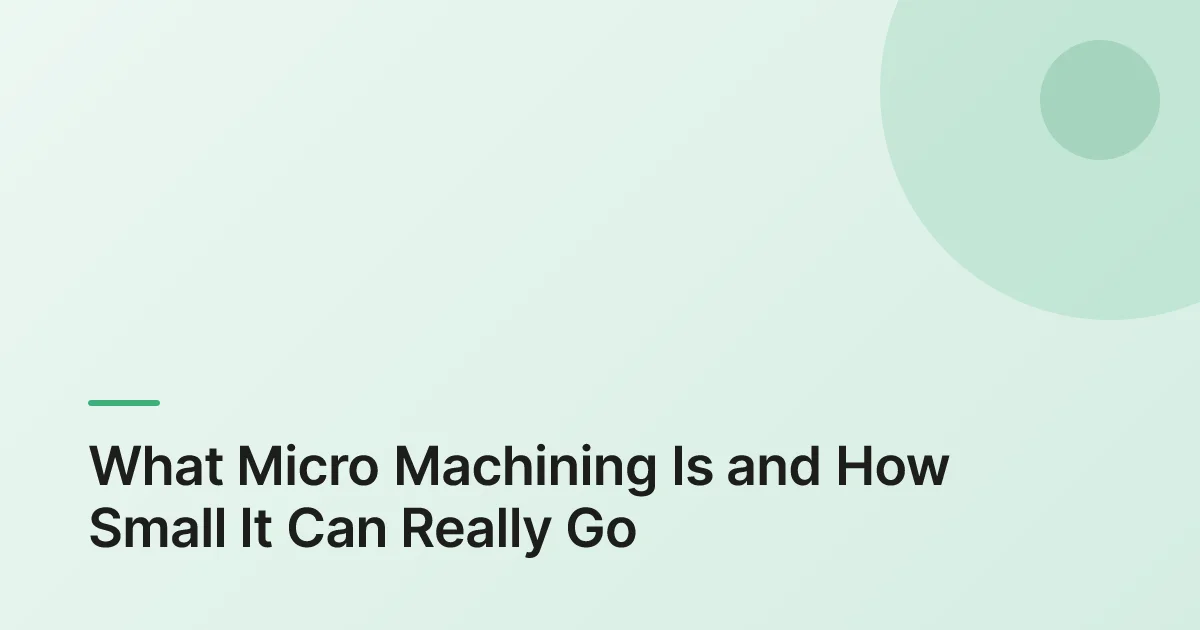 what is micro machining overview