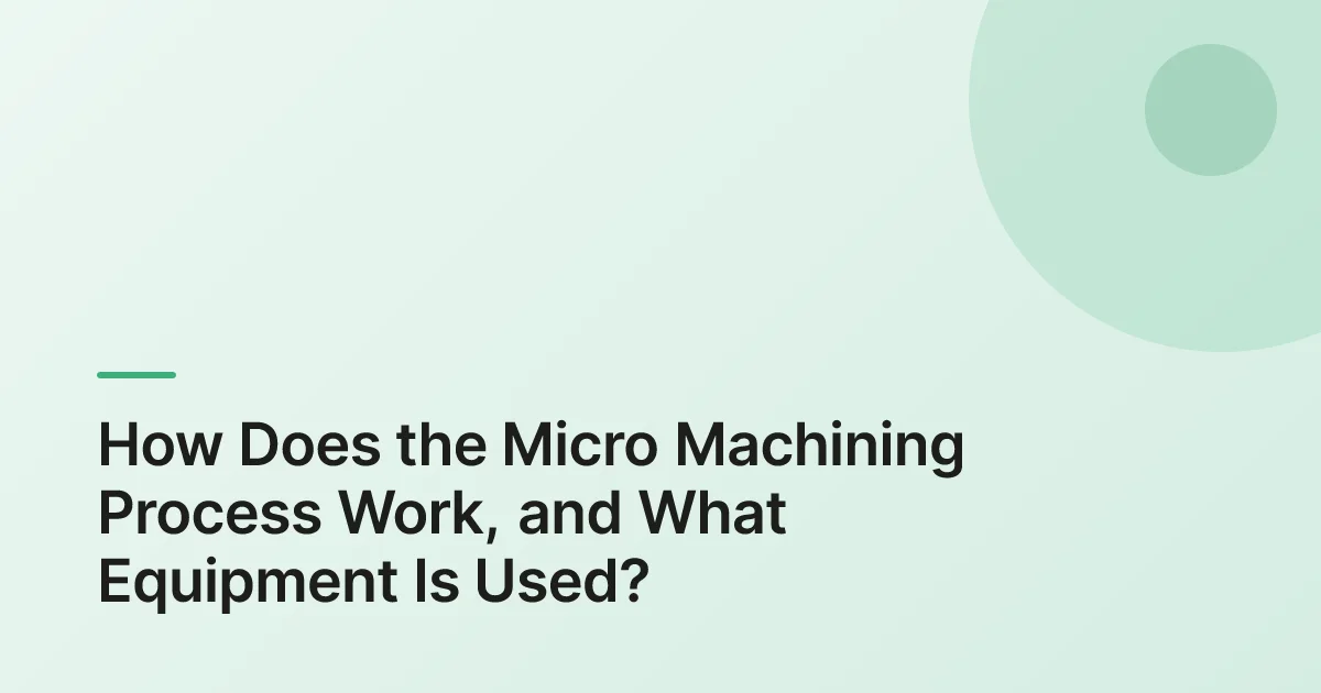 what is micro machining example
