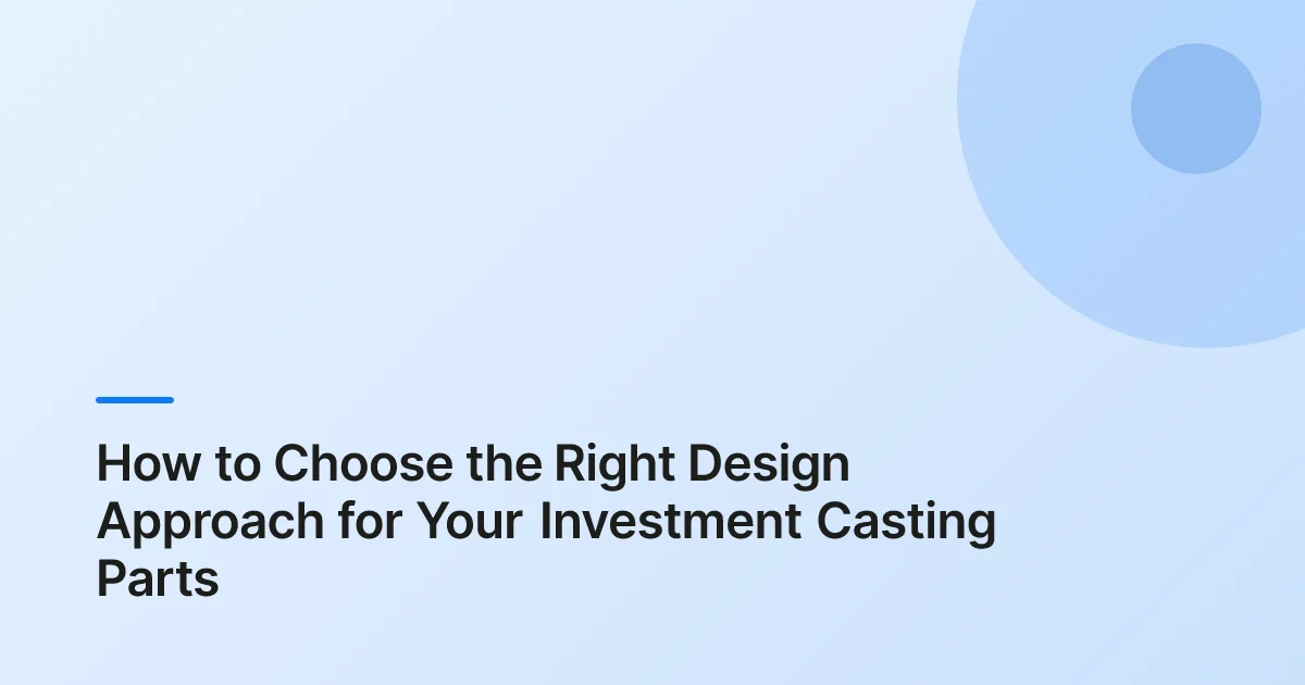 investment casting parts summary