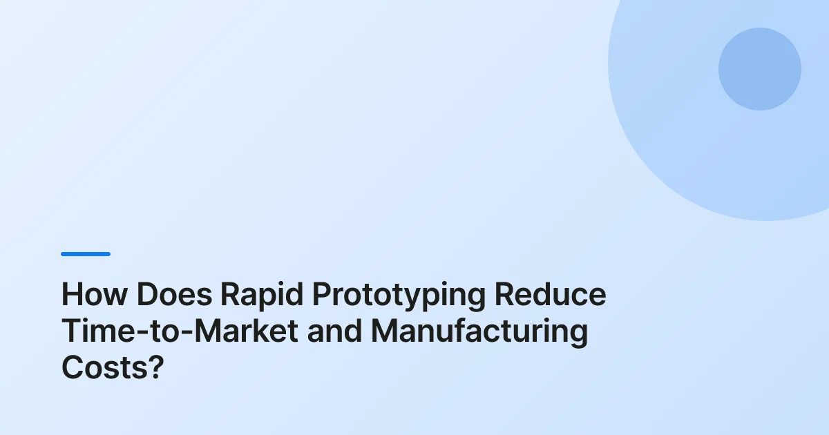 rapid prototyping manufacturer summary