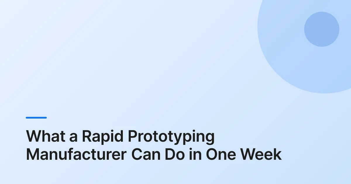 rapid prototyping manufacturer overview