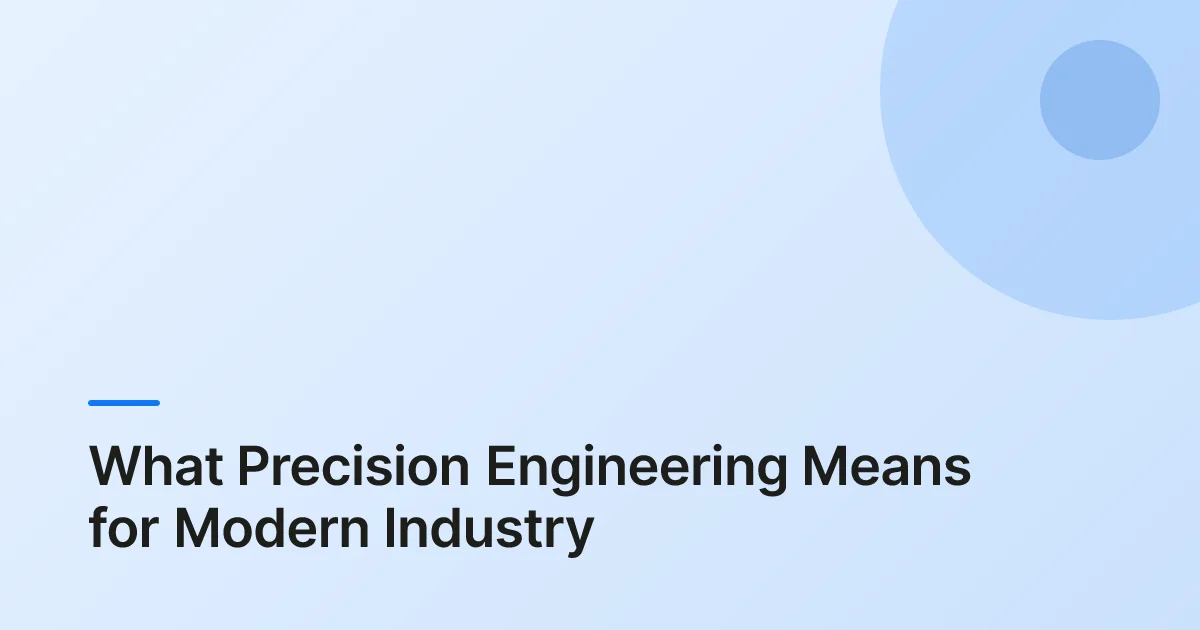 what is precision engineering overview