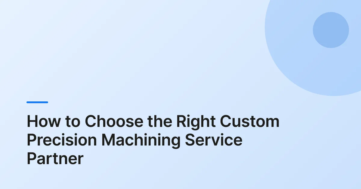 custom precision machining services summary