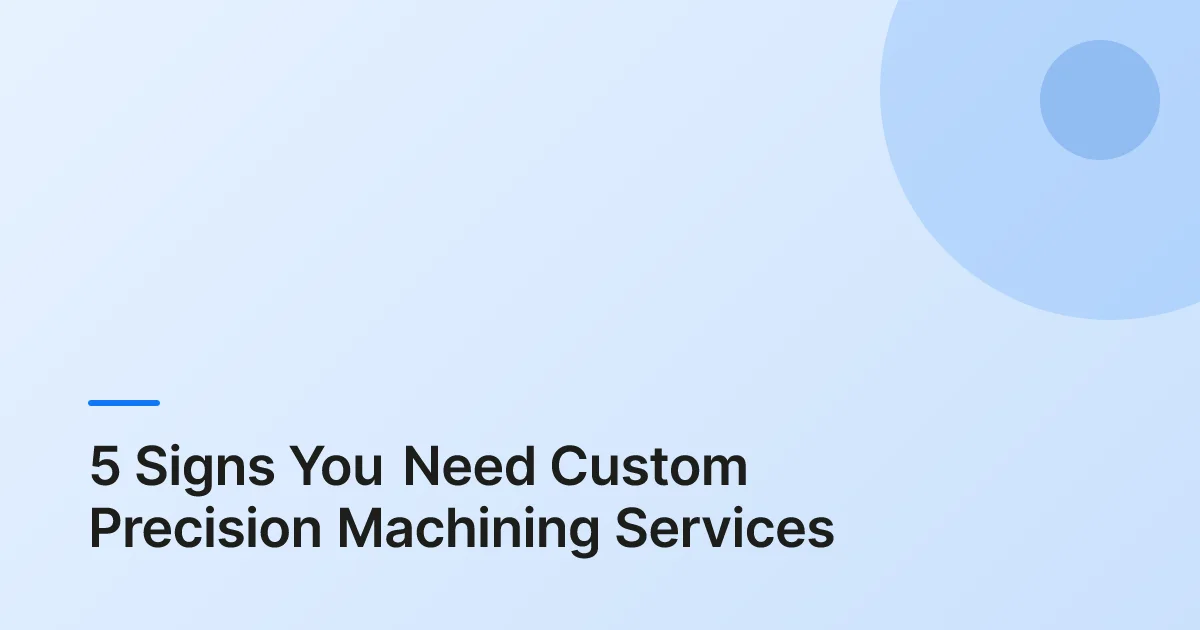 custom precision machining services overview