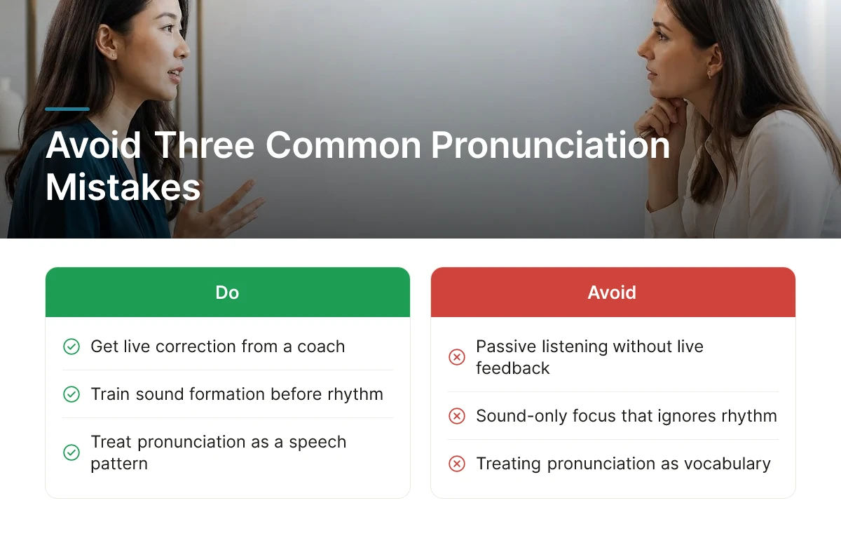 Avoid Three Common Pronunciation Mistakes