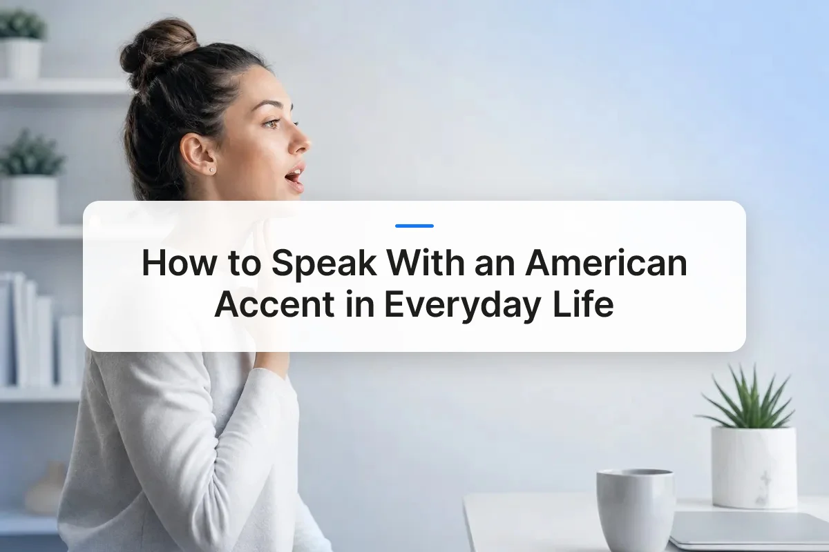how to speak with American accent overview