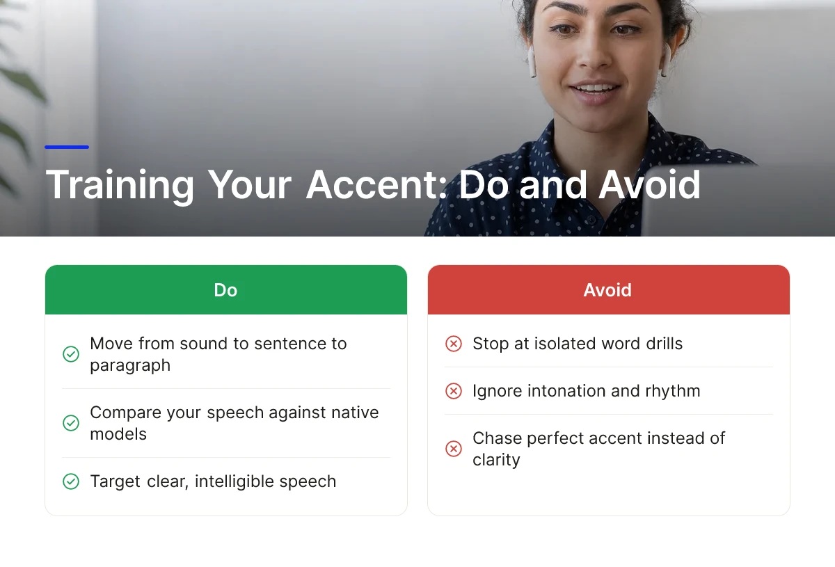 Training Your Accent: Do and Avoid